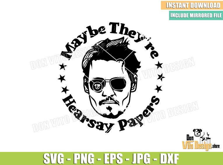 Mr Hearsay Johnny Depp Head (SVG dxf png) Maybe They're Hearsay Papers Cut File Cricut Silhouette Vector Clipart Design Defamation Trial Mr Hearsay Johnny Depp Head (SVG dxf png) Maybe They're Hearsay Papers Cut File Cricut Silhouette Vector Clipart - Don Vito Design Store