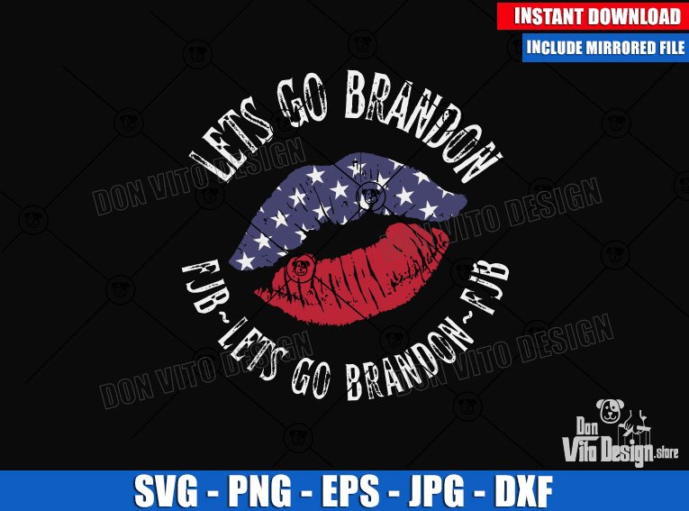 Lips USA Flag Brandon (SVG dxf png) FJB Let’s Go Brandon Joe Biden Cut File Cricut Silhouette Vector Clipart Design America Lips Us Lips USA Flag Brandon (SVG dxf png) FJB Let’s Go Brandon Joe Biden Cut File Cricut Silhouette Vector Clipart - DonVito Design Store