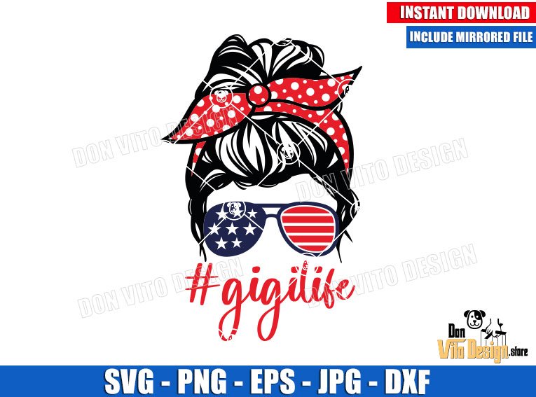 USA Messy Bun Gigi Life (SVG dxf png) 4th of July Headband Glasses American Cut File Cricut Silhouette Vector Clipart Design Mom Life USA Messy Bun Gigi Life (SVG dxf png) 4th of July Headband Glasses American Cut File Cricut Silhouette Vector Clipart