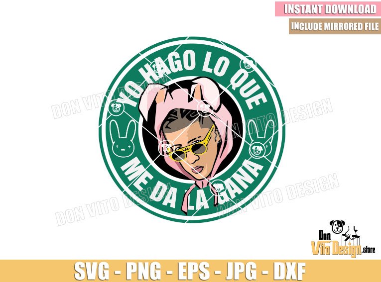Bad Bunny Starbucks Logo (SVG dxf png) Coffee Yo hago lo que me da la Gana Cut File Cricut Silhouette Vector Clipart Design Conejo Malo Bad Bunny Starbucks Logo (SVG dxf png) Coffee Yo hago lo que me da la Gana Cut File Cricut Silhouette Vector Clipart