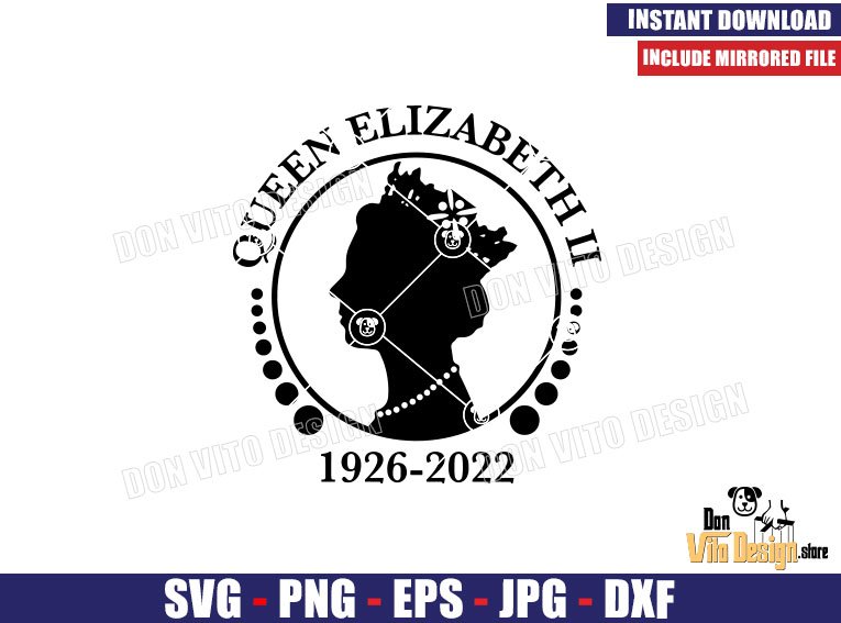 Elizabeth II Life Dates (SVG dxf png) RIP Emblem The Queen Elizabeth 1926 2022 Cut File Cricut Silhouette Vector Clipart Design Royal Family Elizabeth II Life Dates (SVG dxf png) RIP Emblem The Queen Elizabeth 1926 2022 Cut File Cricut Silhouette Vector Clipart