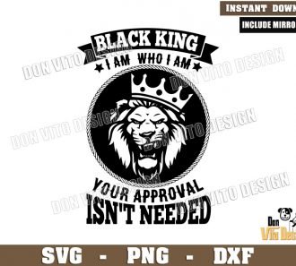 Lion Black King I am Who I am SVG File for Cricut Silhouette Your Approval is not needed